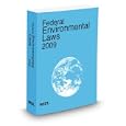Federal Environmental Laws, 2009 ed. by West