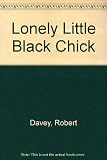 The lonely little black chick