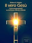 Il vero Ges�. I suoi insegnamenti su...