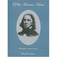 Of the Human Heart: A Biography of Benjamin Peirce