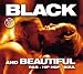 Black and Beautiful