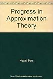 Progress in approximation theory
