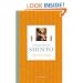Understanding Shinto: Origins, Beliefs, Practices, Festivals, Spirits, Sacred Places