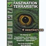 Eigenschaften Hobby  / Faszination Terraristik Von A wie Anschaffung bis Z wie Zucht