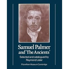 Samuel Palmer and 'The Ancients' (Fitzwilliam Museum Publications)