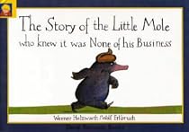 Story of the Little Mole Who Knew It Was None of His Business