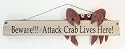 Beware Attack Crab Lives Here Wall Art Wood Sign