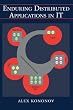 Enduring Distributed Applications in IT