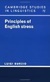 Principles of English Stress (Cambridge Studies in Linguistics) (Cambridge Studies in Linguistics)