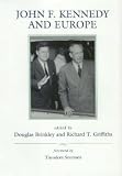 John F.Kennedy and Europe (Eisenhower Centre Studies on War & Peace)