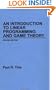 An Introduction to Linear Programming and Game Theory