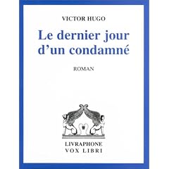 Le Dernier Jour d'un condamn� (coffret 2 cassettes)