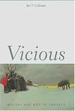 Vicious: Wolves and Men in America (Yale Western Americana Series)