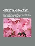 A Monaco Labdar G I: John Arne Riise, Christian Vieri, J Rgen Klinsmann, Fabien Barthez, Yaya Tour , Thierry Henry, Patrice Evra, Enzo Scif