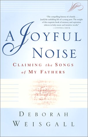 A Joyful Noise: Claiming the Songs of My Fathers