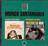 Music : Mongo Explodes/Watermelon Man