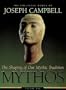Mythos: the Shaping of Our Mythic Tradition: The Shaping of Our Mythic Tradition (The Collected Works of Joseph Campbell)