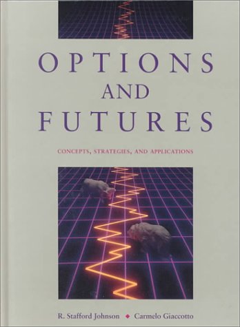 Options and Futures: Concepts - Strategies - and Applications