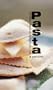 Pasta: A Passion