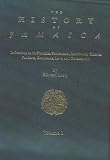 The History of Jamaica. Or, A General Survey of the Antient and Modern State of That Island: With Reflections etc. Volume III (Research Library of Colonial Americana)