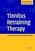 Tinnitus Retraining Therapy: Implementing the Neurophysiological Model