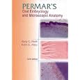 Permar's Oral Embryology and Microscopic Anatomy: A Textbook for Students in Dental Hygiene by Rudy C. Melfi and Keith E Alley