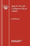 Jump for your life : a dangerous play for children