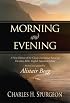 Morning and Evening: A New Edition of the Classic Devotional Based on The Holy Bible, English Standard Version