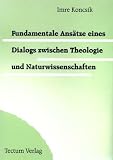 Produkt-Bild: Fundamentale Ans&auml;tze eines Dialogs zwischen Theologie und Naturwissenschaften