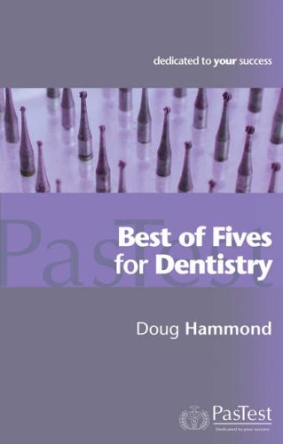 Best of Fives for Dentistry
