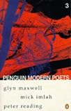 Penguin Modern Poets: Glyn Maxwell, Mick Imlah, Peter Reading Bk. 3 (Penguin Modern Poets)