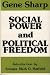 Social Power and Political Freedom