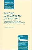 cover of Building Managing Asset Base 14 Nd Advice for Nonprofit Organizations (Issue 14: N Ew Directions for Philanthropy-Pf): Information and Advice for Non-Profit ... Pf Single Issue Philanthropic Fundraising)