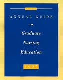 Annual Guide to Graduate Nursing Education 1997