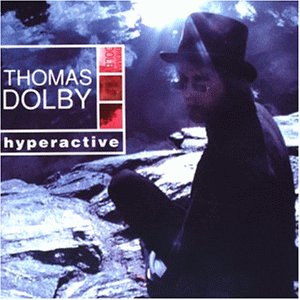 Thomas Dolby - Hyperactive - Zortam Music