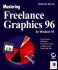 Mastering Freelance Graphics for Windows 95