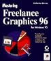 Mastering Freelance Graphics 96 for Windows 95