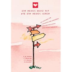 Ein neues Herz ist wie ein neues Leben: Ein Ratgeber f�r Patienten und Angeh�rige vor und nach einer Herztransplantation