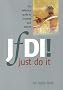 JFDI: The Definitive Guide To Realising Your Dreams