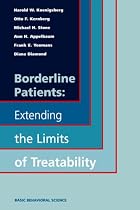 Borderline Patients: Extending the Limits of Treatability (Basic Behavioral Science)