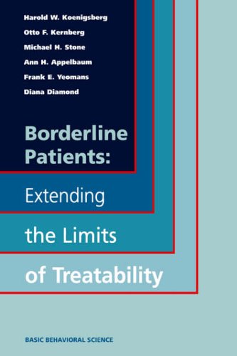 Borderline Patients: Extending the Limits of Treatability (Basic Behavioral Science)