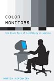 View Book 'Color Monitors: The Black Face of Technology in America' 