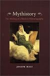 Mythistory: The Making of a Modern Historiography