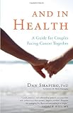 And in Health: A Guide for Couples Facing Cancer Together