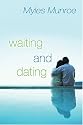 Waiting and Dating: A Sensible Guide to a Fulfilling Love Relationship