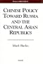 Chinese Policy Toward Russia and The Central Asian Republics