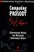 Computing Prosody: Computational Models for Processing Spontaneous Speech