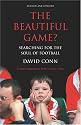 The Beautiful Game?: Searching the Soul of Football