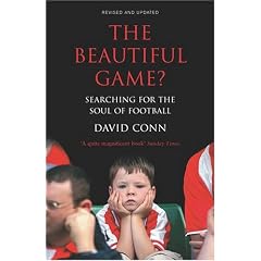 The Beautiful Game?: Searching the Soul of Football