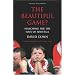 The Beautiful Game?: Searching the Soul of Football